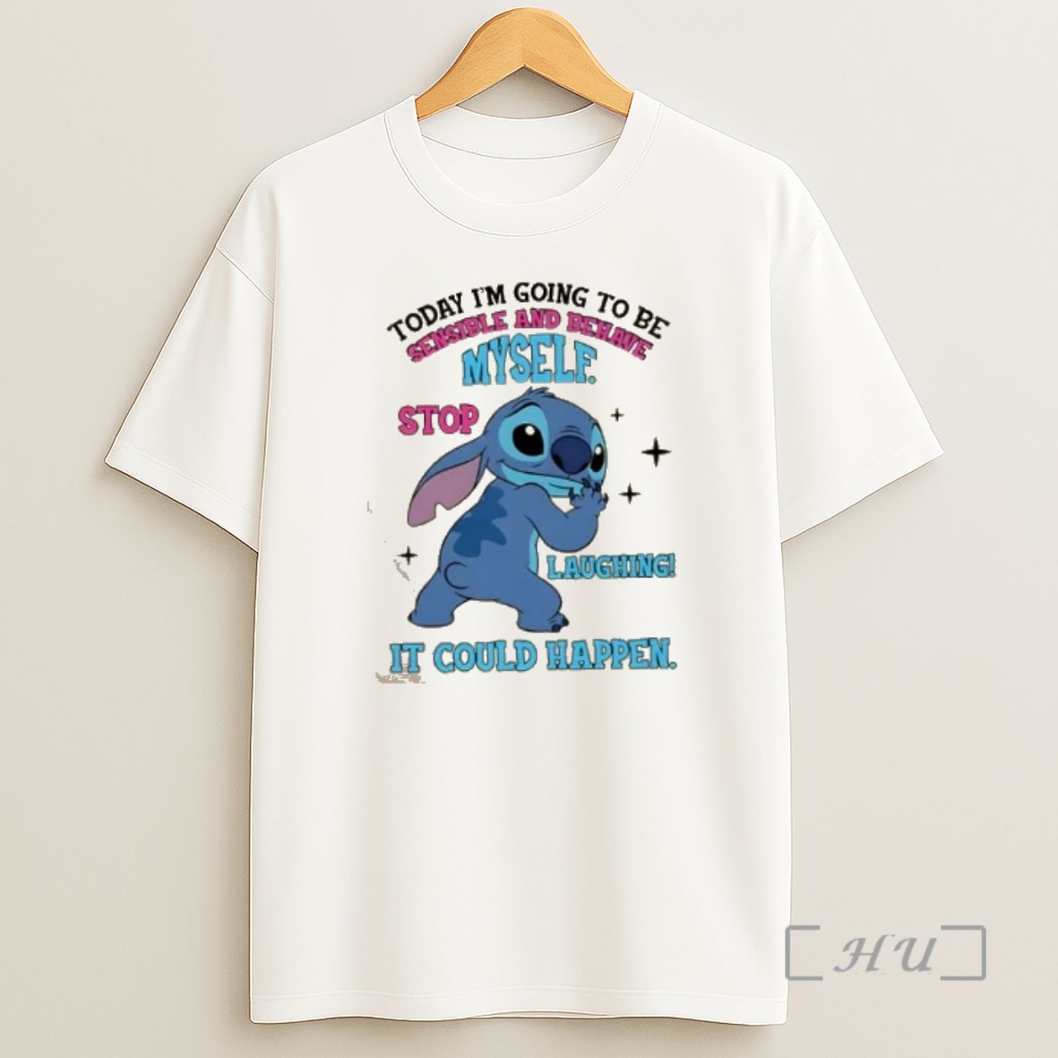 Officials Stitch Today Im Going To Be Sensible And Behave Myself Stop Laughing It Could Happen Shirt Sweatshirt Tee