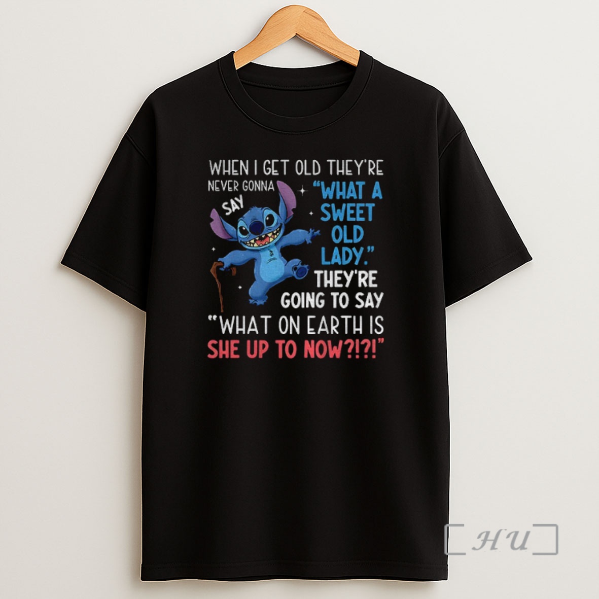 Officials Stitch When I Get Old Theyre Never Gonna Say What A Sweet Old Lady Shirt Sweatshirt Tee