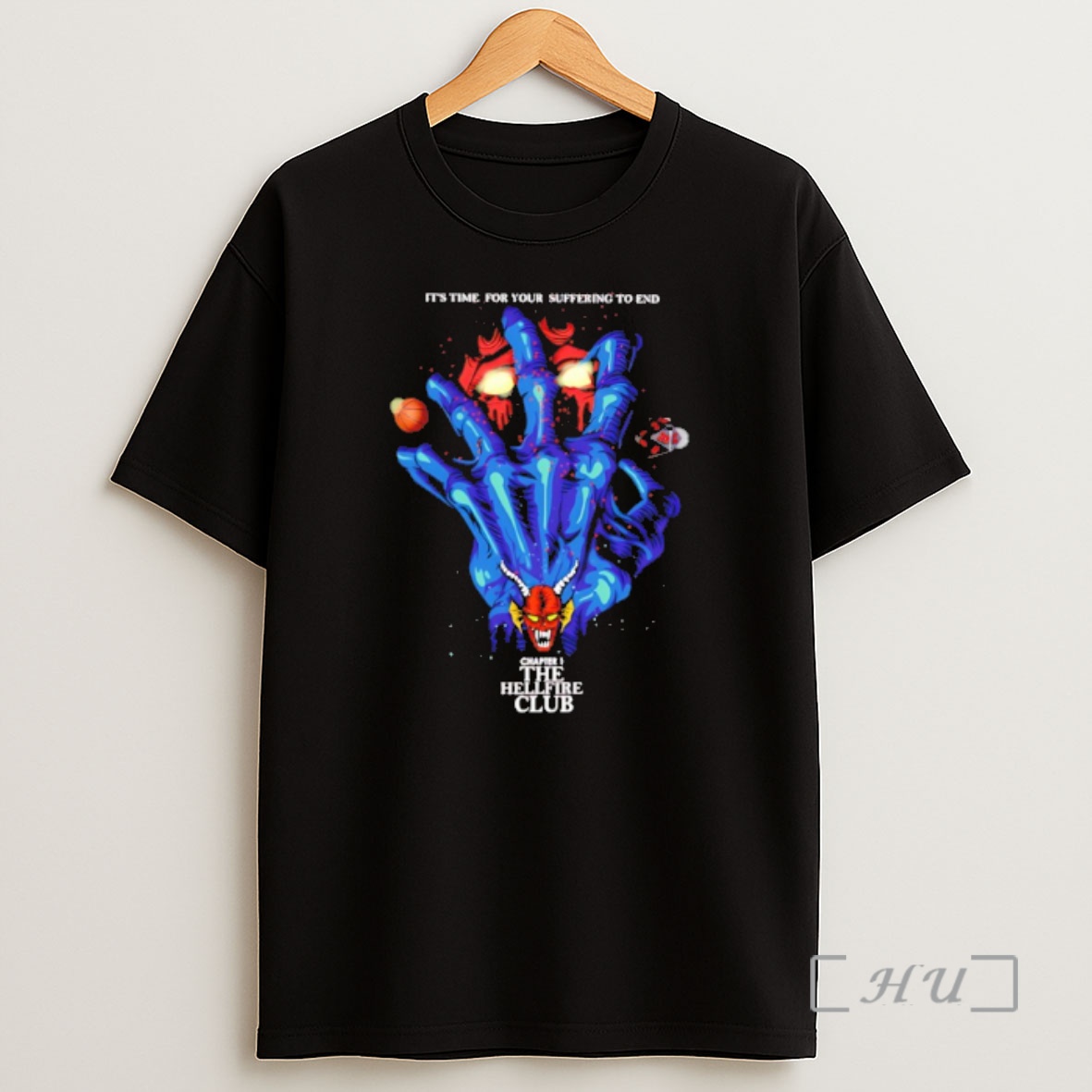 Officials Stranger Things Hellfire Club Its Time For Your Suffering To End Shirt Sweatshirt Tee