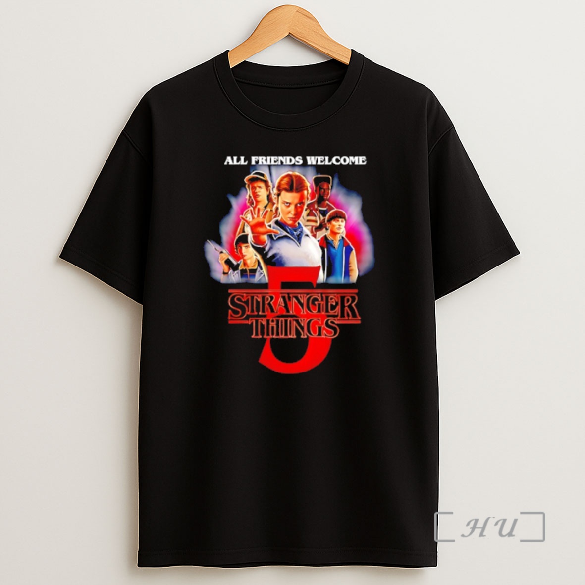 Officials Stranger Things Season Five All Friends Welcome Shirt Sweatshirt Tee
