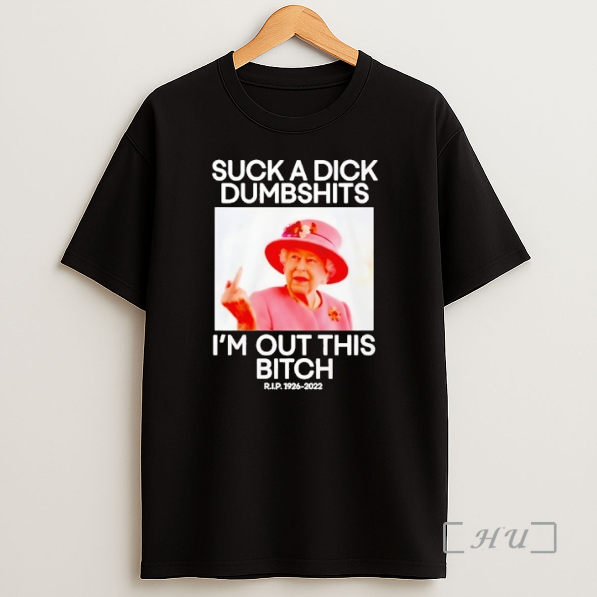 Officials Suck A Dick Dumbshits Im Out This Bitch Rip Queen Elizabeth Ii Shirt Sweatshirt Tee
