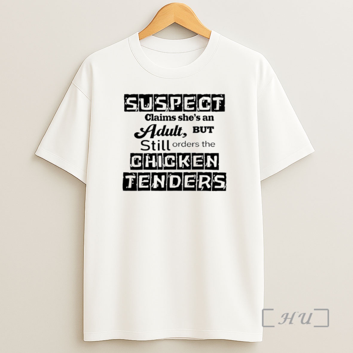 Officials Suspect Claims Shes An Adult Still Orders Chicken Tenders Shirt Sweatshirt Tee
