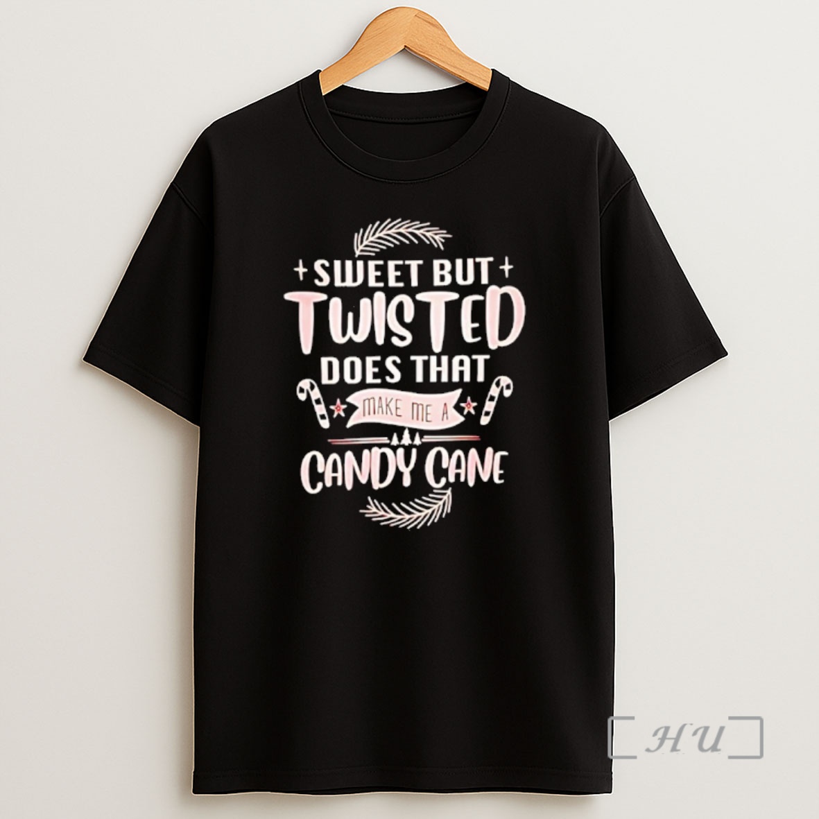 Officials Sweet But Twisted Does That Make Me A Candy Cane Christmas Shirt Sweatshirt Tee