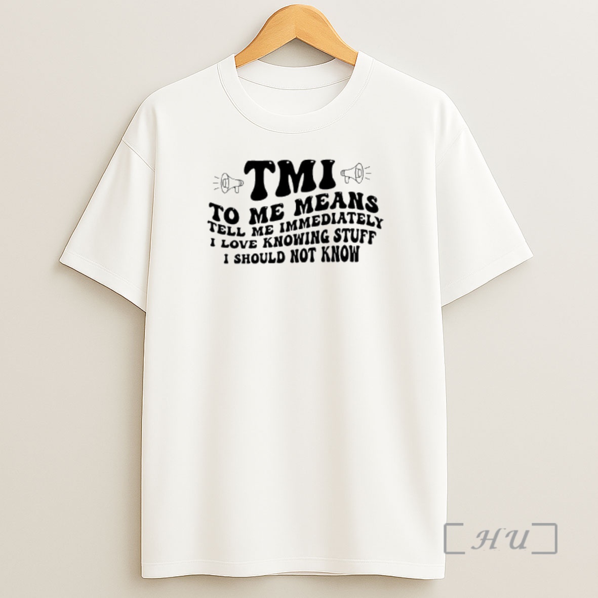 Officials Tmi To Me Means Tell Me Immediately I Love Knowing Stuff I Should Not Know Shirt Sweatshirt Tee