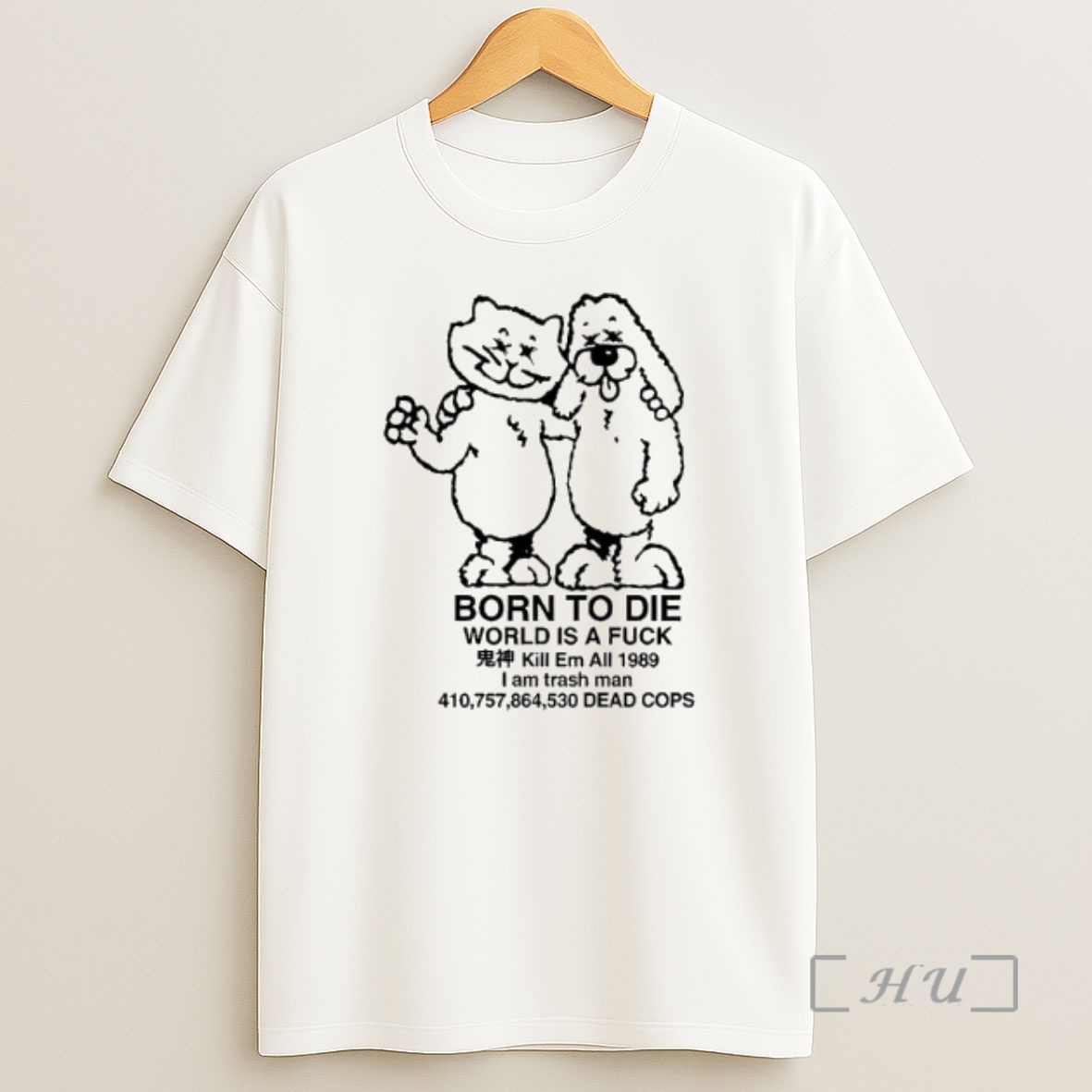 Officials Ttrpg Born To Die World Is A Fuck Kill Em All 1989 Dead Cops Cover Song Shirt Sweatshirt Tee
