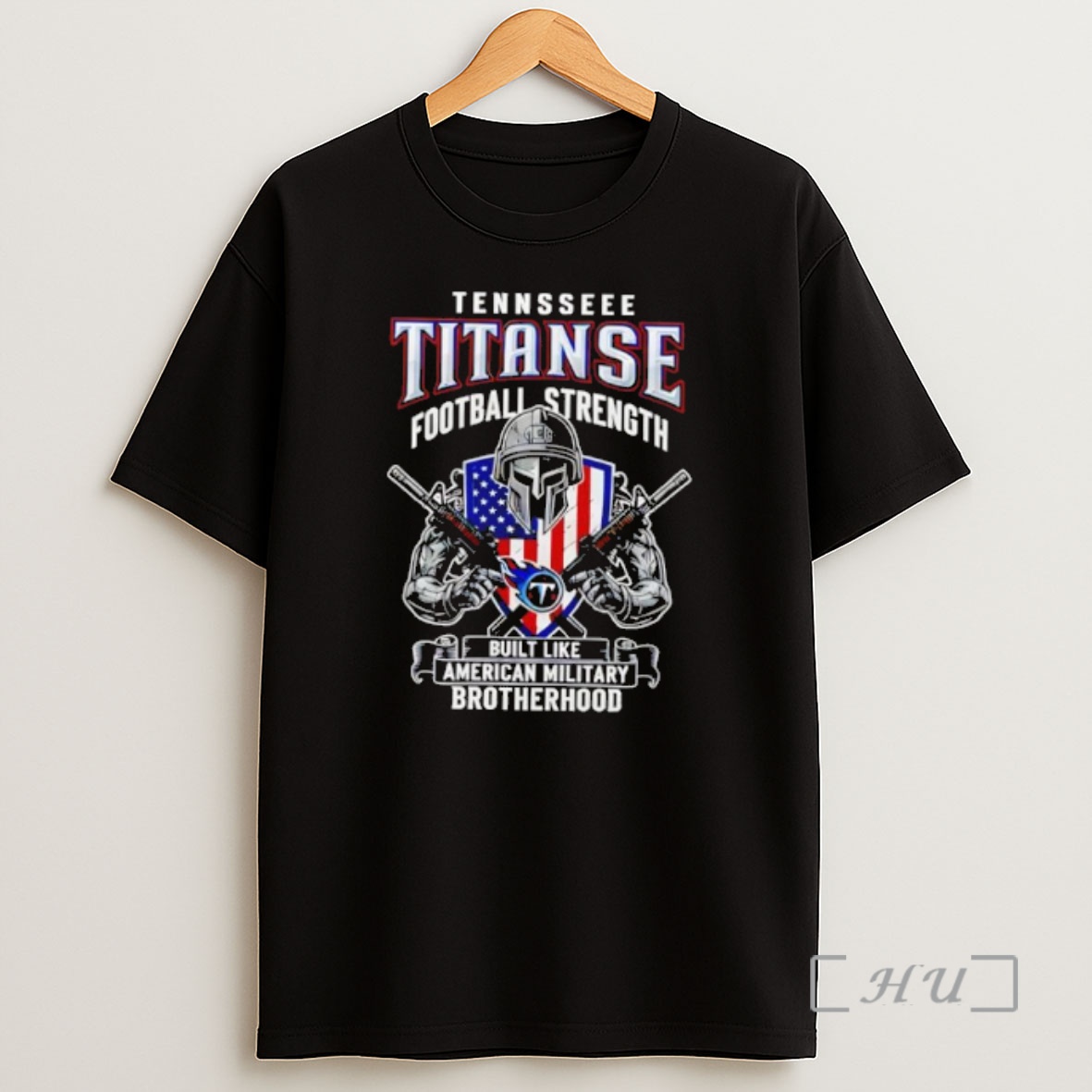 Officials Tennessee Titans Football Strength Built Like American Military Brotherhood Shirt Sweatshirt Tee