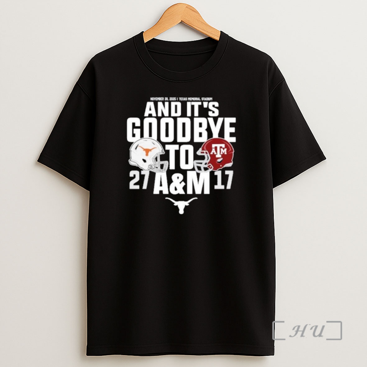 Officials Texas Longhorns And Its Goodbye To Texas Am 27 17 Score Premium Shirt Sweatshirt Tee