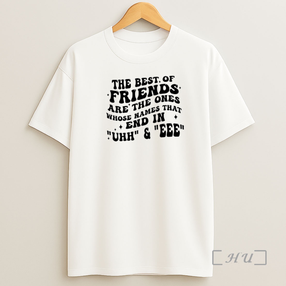 Officials The Best Of Friends Are The Ones Whose Names That End In Uhh Eee Shirt Sweatshirt Tee