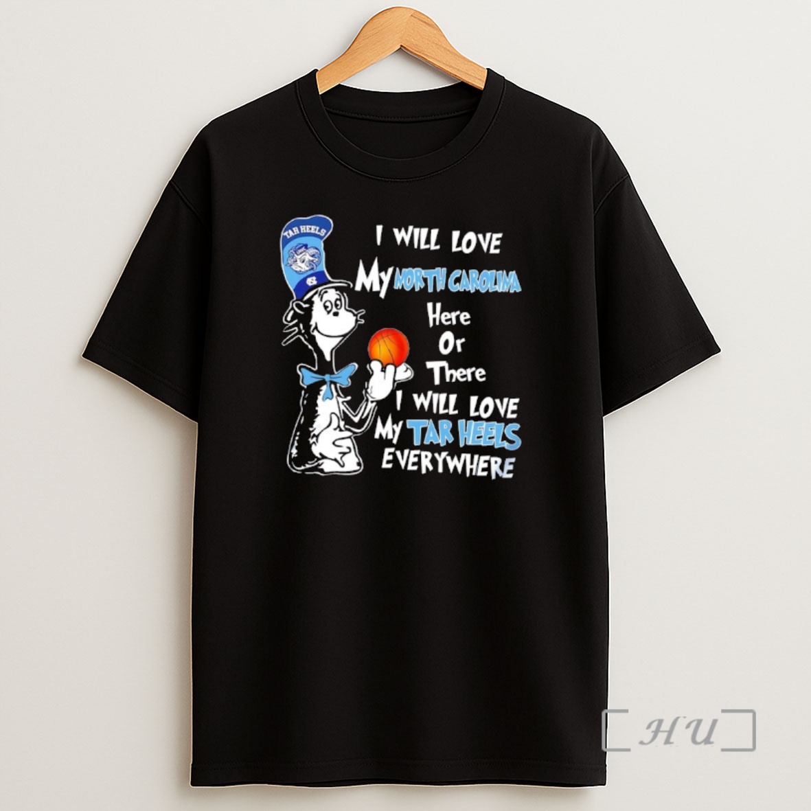 Officials The Cat In The Hat I Will Love My North Carolina Here Or There I Will Love My Tar Heels Everywhere Shirt Sweatshirt Tee