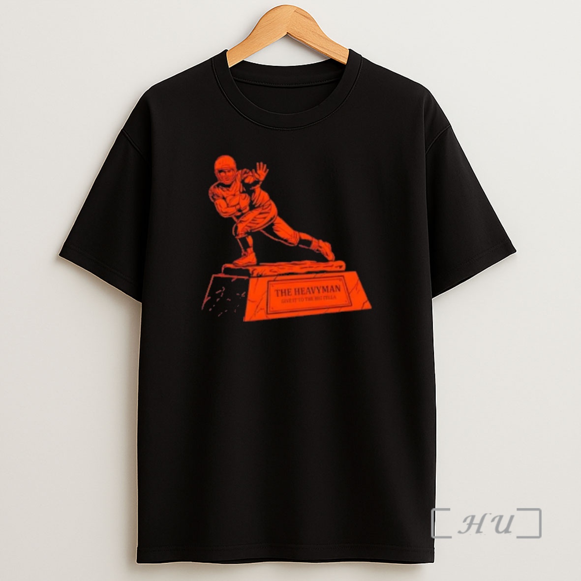 Officials The Heavyman Give It To The Big Fella Trophy Shirt Sweatshirt Tee