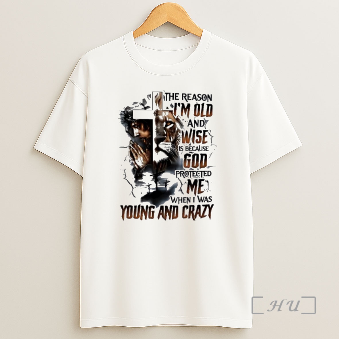 Officials The Reason Im Old And Wise Is Because God Protected Me When I Was Young And Crazy Shirt Sweatshirt Tee