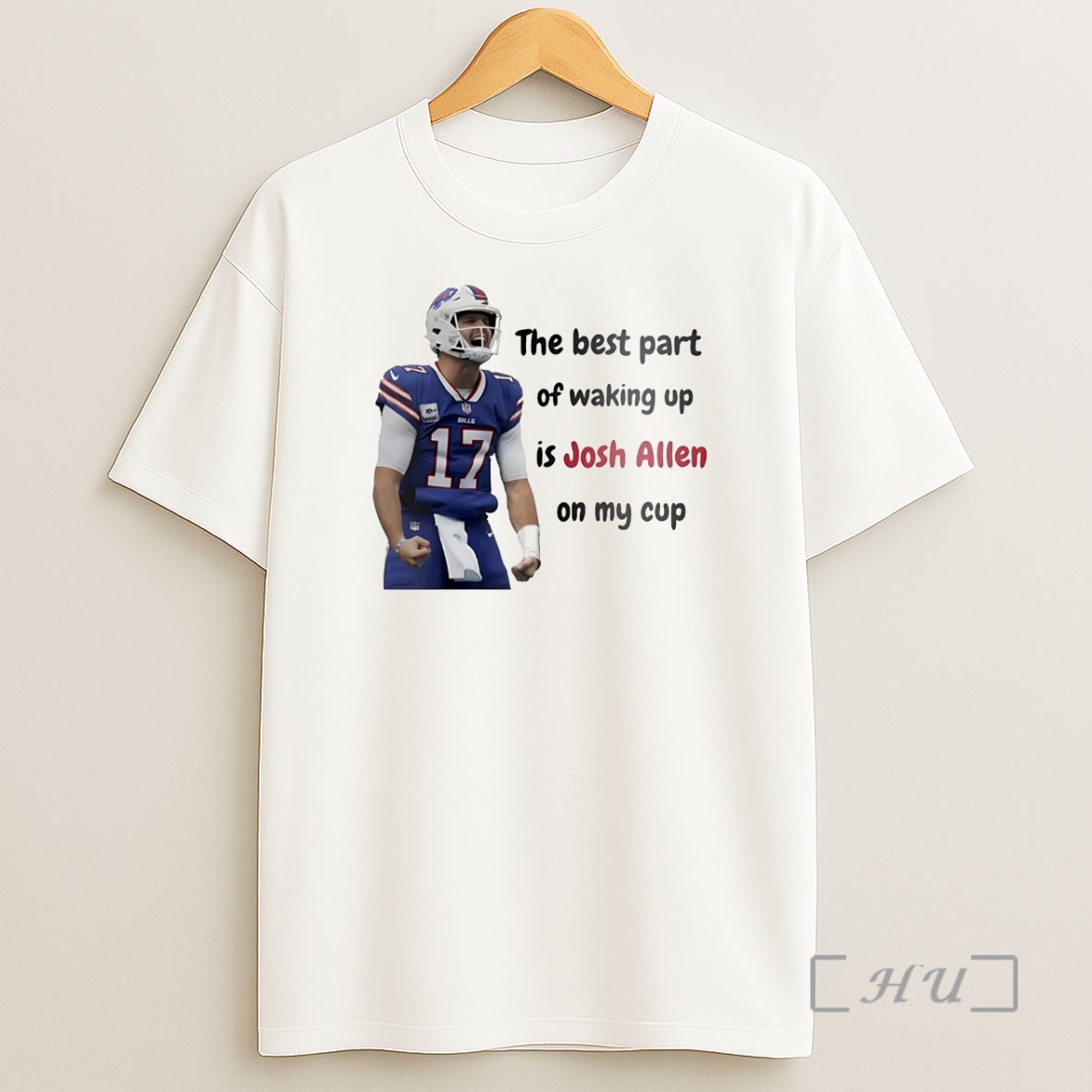 Officials The Best Part Of Waking Up Is Josh Allen On My Cup Premium Shirt Sweatshirt Tee