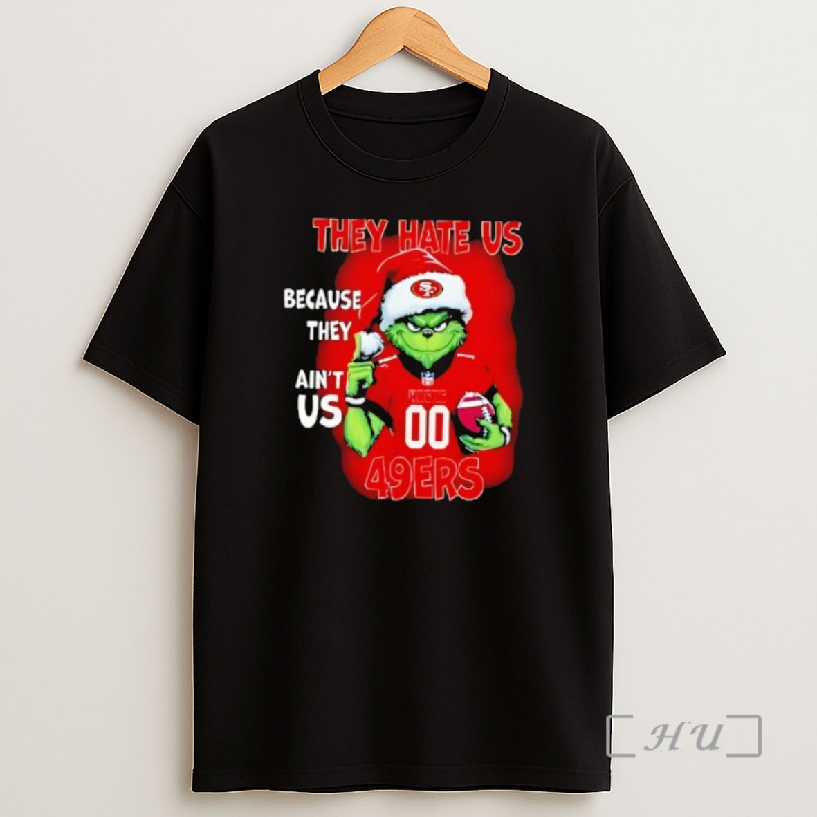 Officials They Hate Us Because They Aint Us San Francisco 49ers Grinch Santa Premium Shirt Sweatshirt Tee
