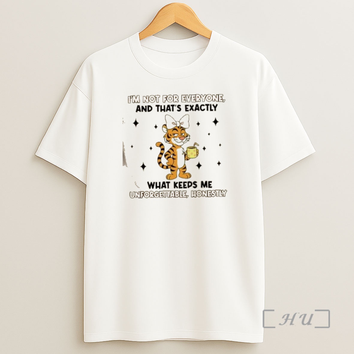 Officials Tiger Im Not For Everyone And Thats Exactly What Keeps Me Unforgettable Honestly Premium Shirt Sweatshirt Tee