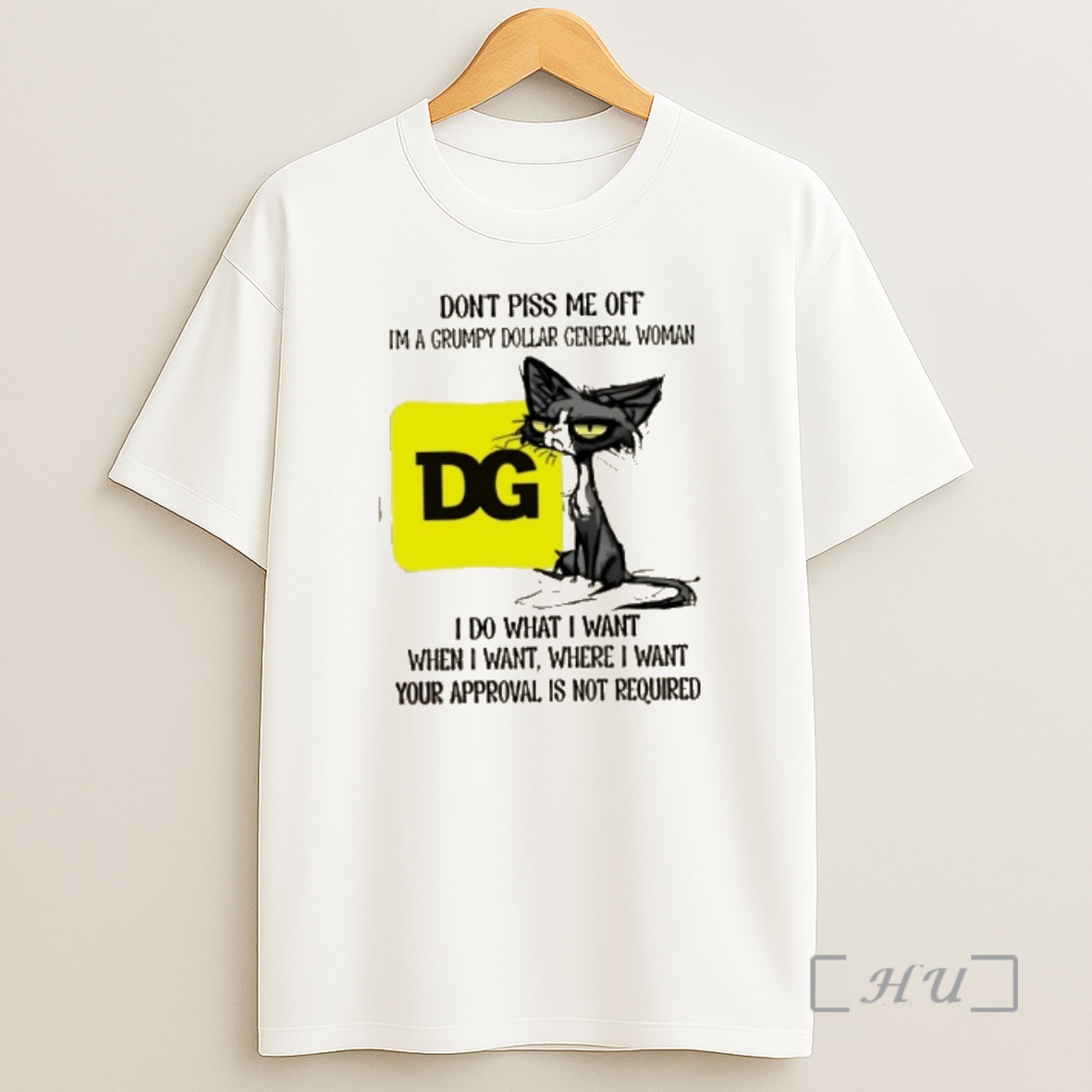 Officials Tired Cat Dont Piss Me Off Im A Grumpy Dollar General Woman I Do What I Want When I Want Where I Want Shirt Sweatshirt Tee