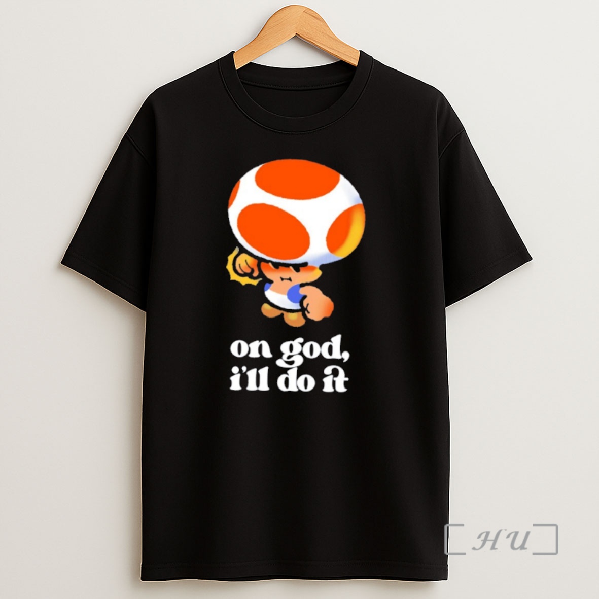 Officials Toad On God Ill Do It Shirt Sweatshirt Tee