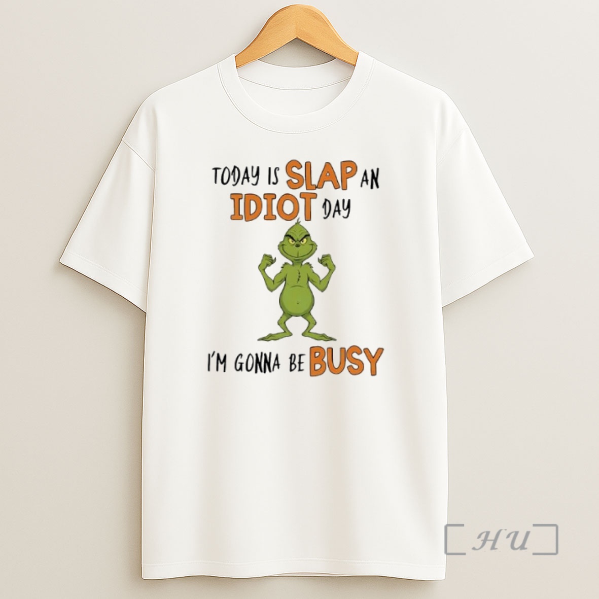 Officials Today Is Slap An Idiot Day Grinch Gonna Be Busy Shirt Sweatshirt Tee