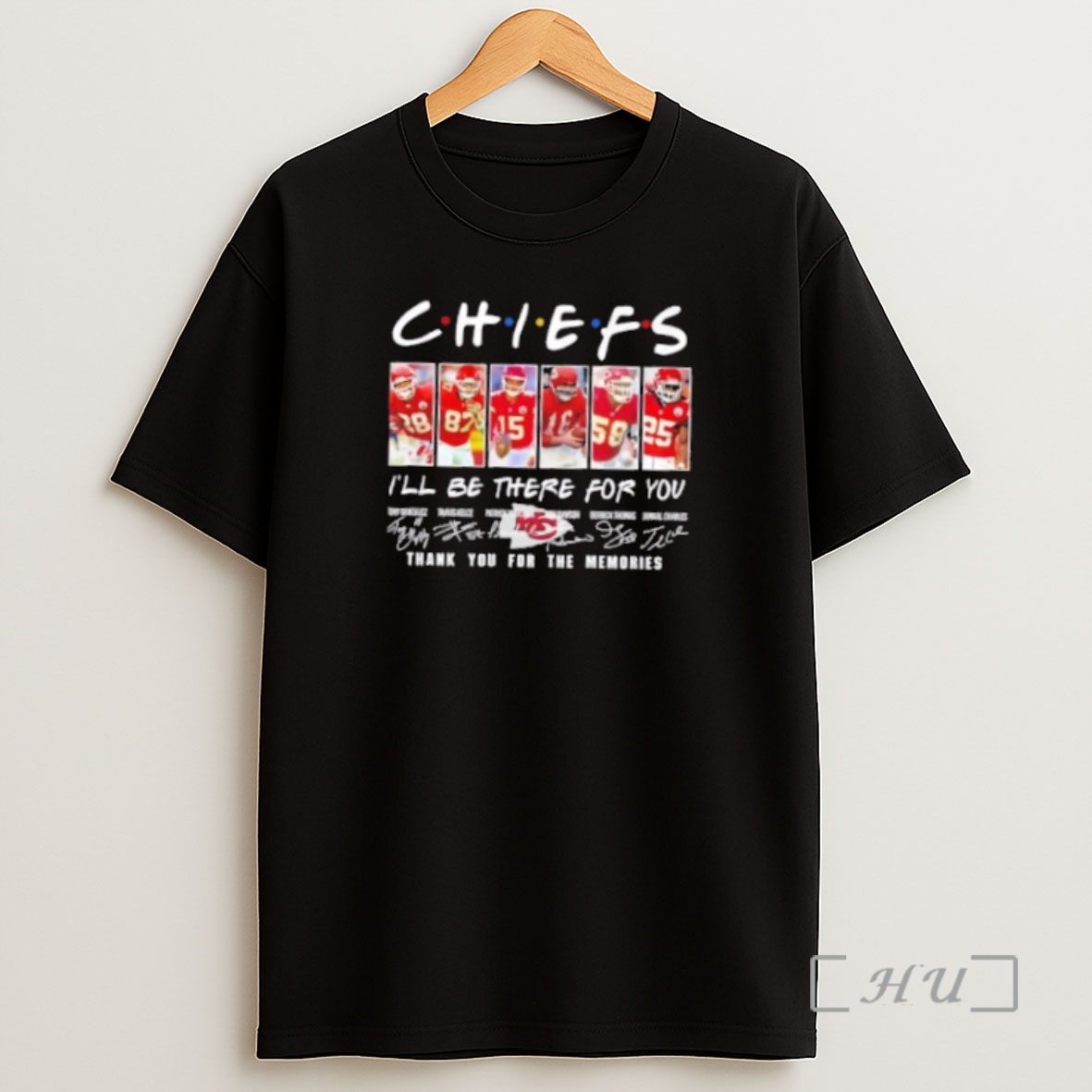 Officials Tony Gonzalez Travis Kelce Patrick Mahomes Len Dawson Derrick Thomas Jamaal Charles Kansas City Chiefs Ill Be There For You Shirt Sweatshirt Tee