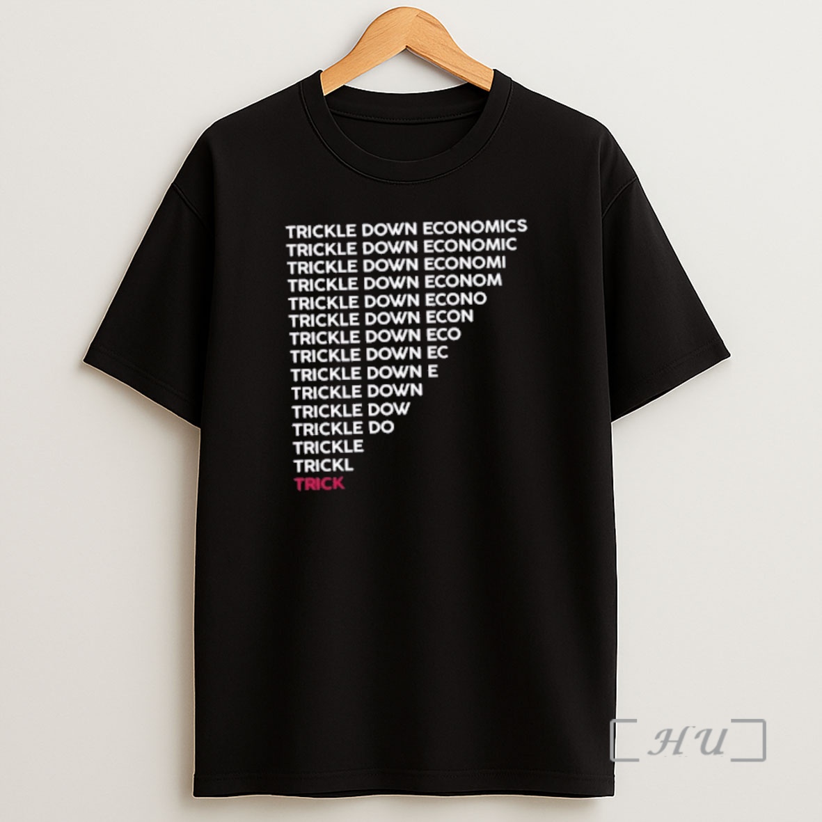 Officials Trickle Down Economy Is A Trick Shirt Sweatshirt Tee