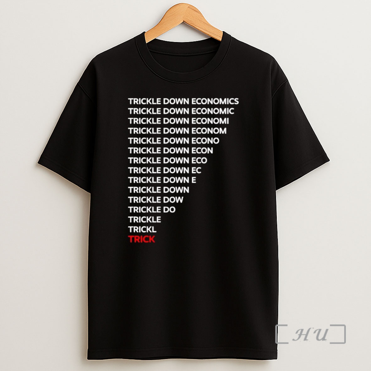 Officials Trickle Down Economy Trick Premium Shirt Sweatshirt Tee