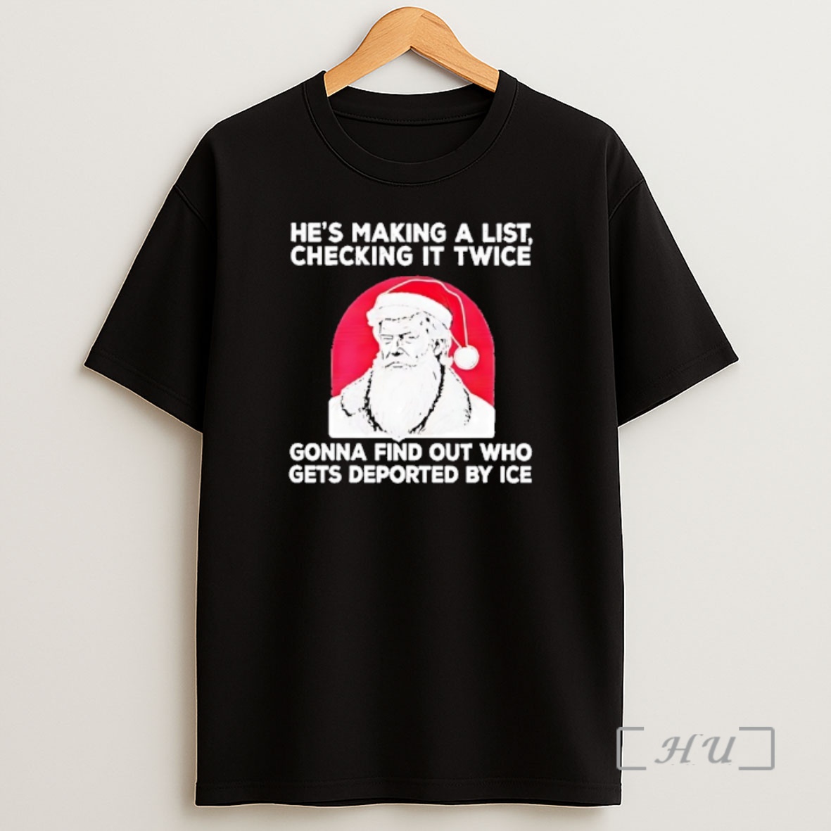 Officials Trump Hes Making A List Checking It Twice Gonna Find Out Who Gets Deported By Ice Christmas Premium Shirt Sweatshirt Tee