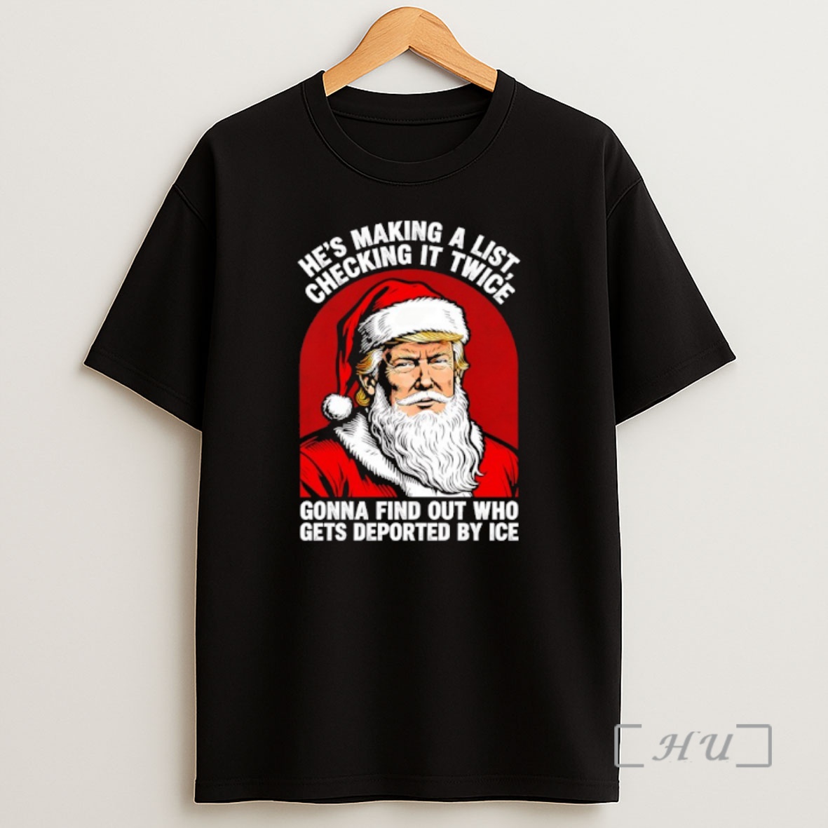 Officials Trump X Santa A List Hes Making A Checking It Twice Gonna Find Out Who Gets Deported By Ice Shirt Sweatshirt Tee