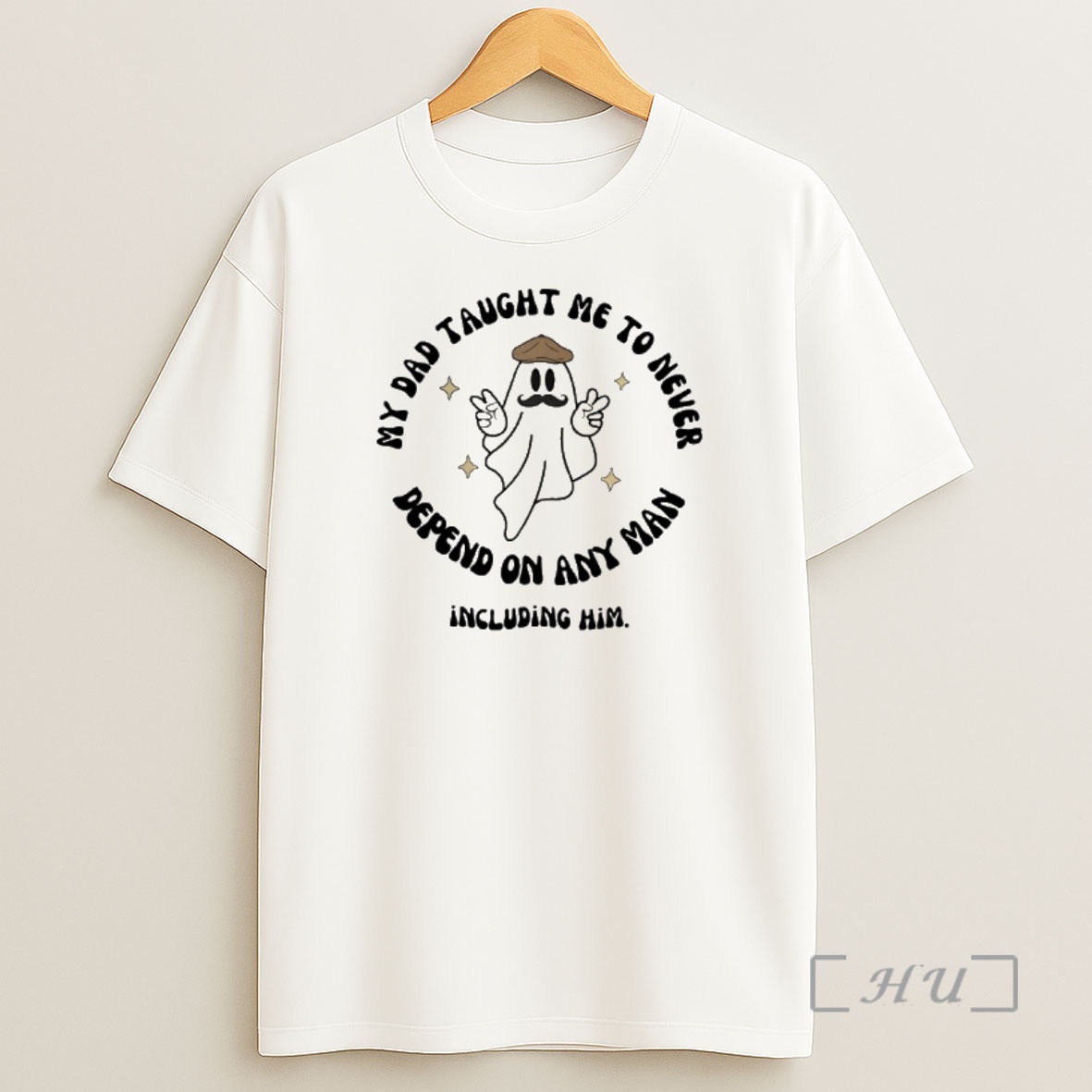 Officials Trust No Man My Dad Taught Me To Never Depend On Any Man Including Him Shirt Sweatshirt Tee