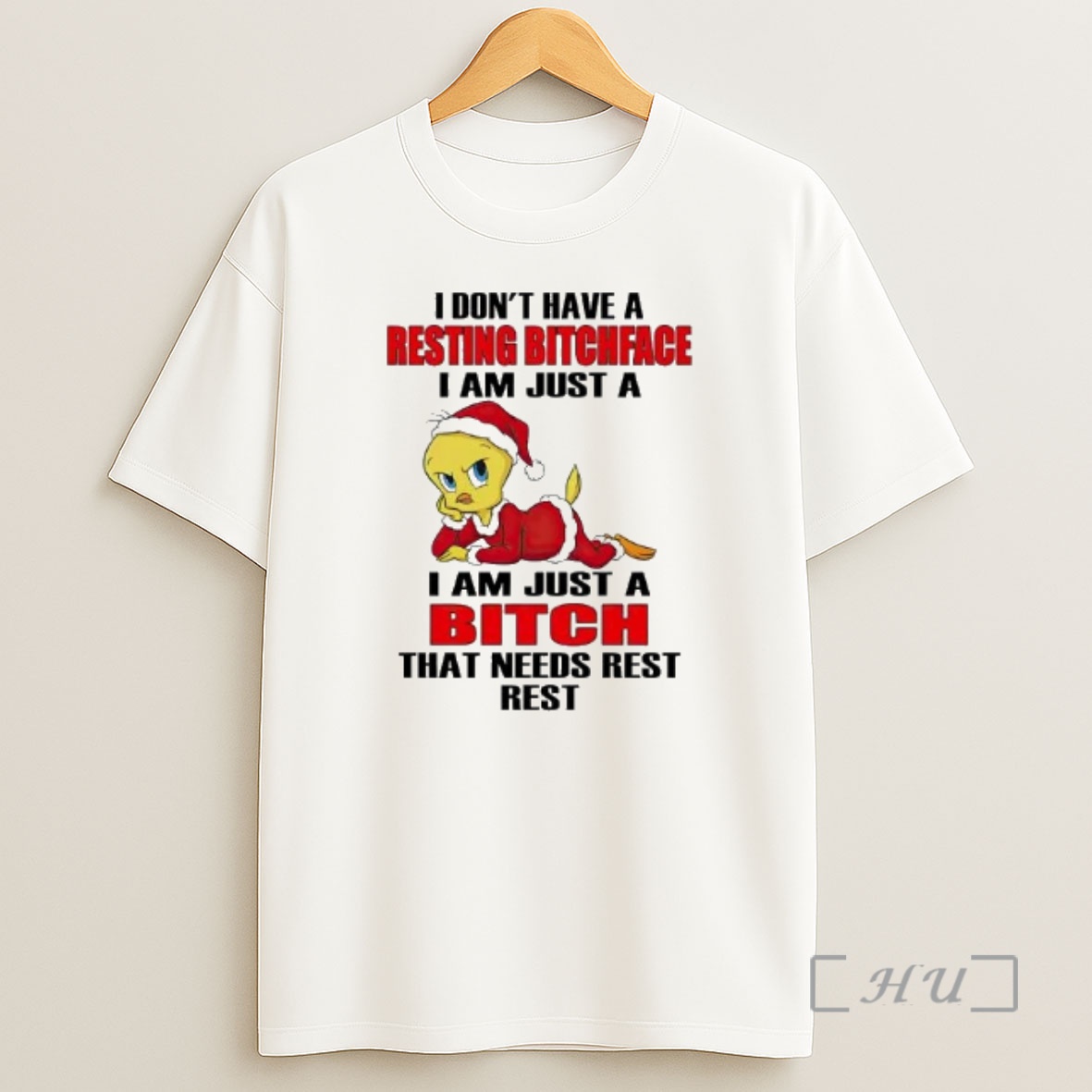 Officials Tweety I Dont Have A Resting Bitchface I Am Just A Bitch That Needs Rest Shirt Sweatshirt Tee