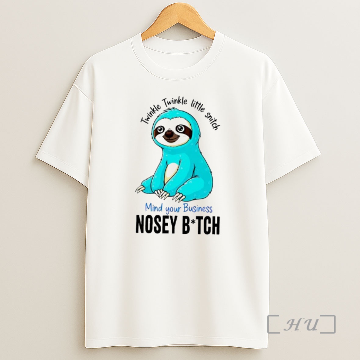 Officials Twinkle Twinkle Little Snitch Mind Your Business Nosey Bitch Sloth Graphic Shirt Sweatshirt Tee