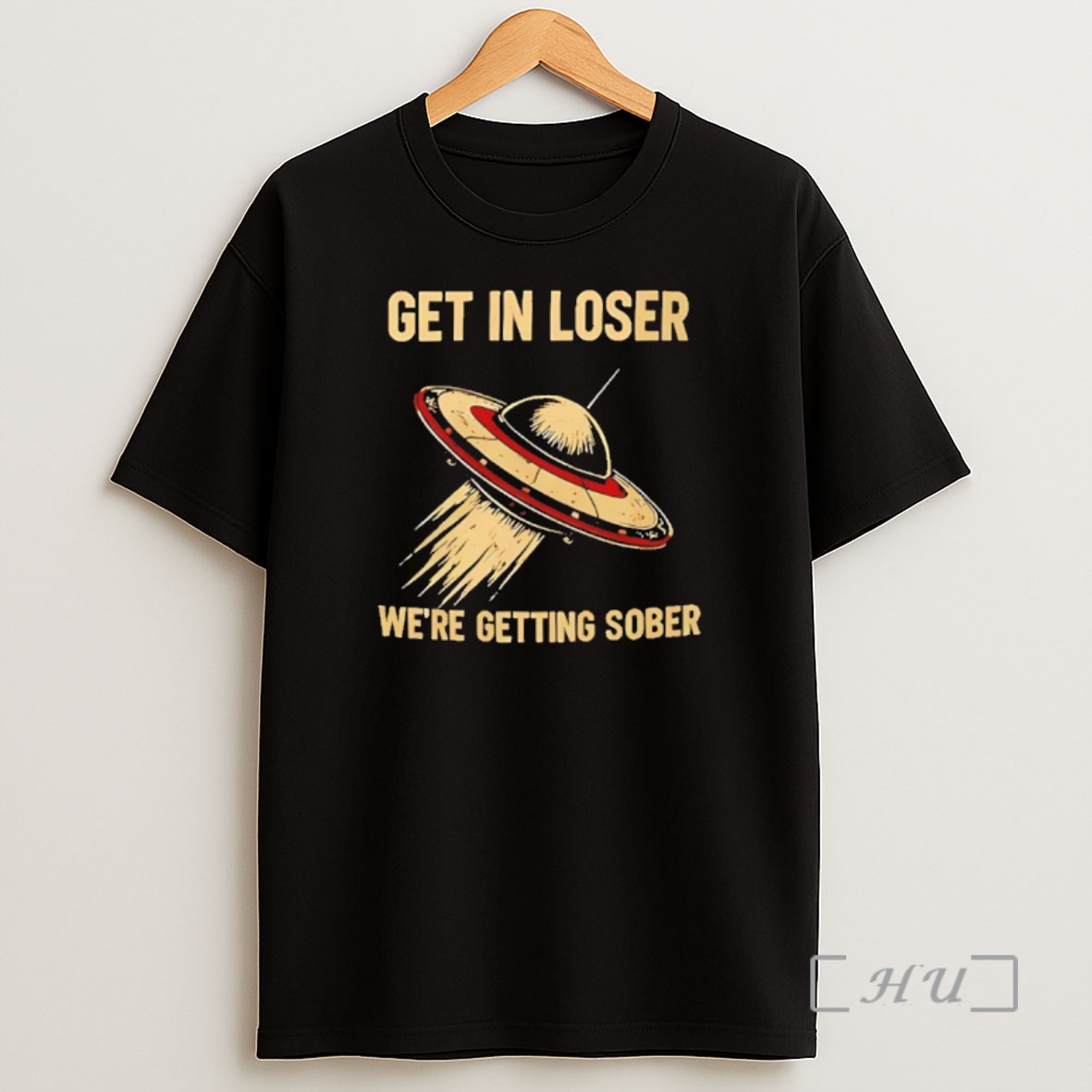Officials Ufo Get In Loser Were Getting Sober Shirt Sweatshirt Tee