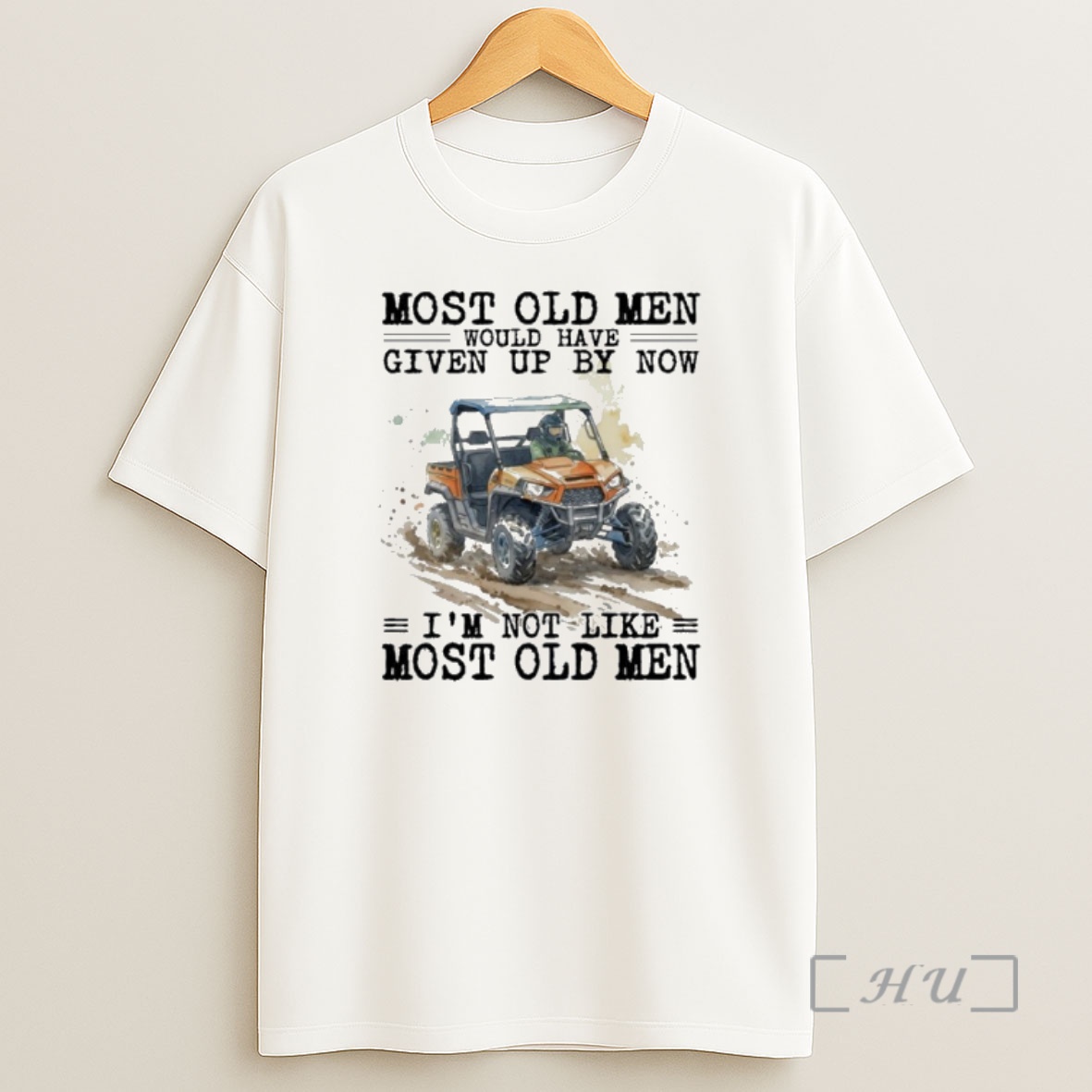 Officials Utv Most Old Men Would Have Given Up By Now Shirt Sweatshirt Tee