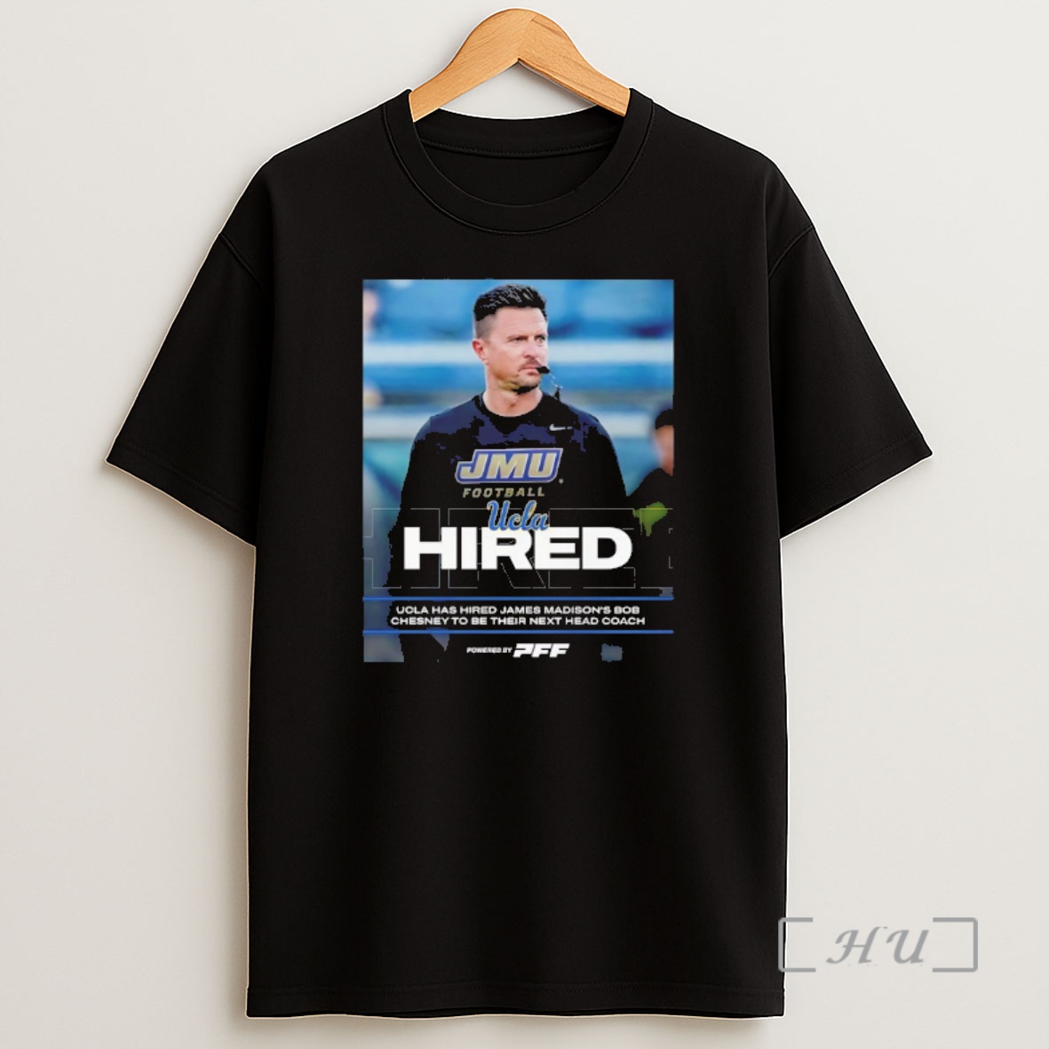 Officials Ucla Has Hired James Madisons Bob Chesney To Be Their Next Head Coach Premium Shirt Sweatshirt Tee