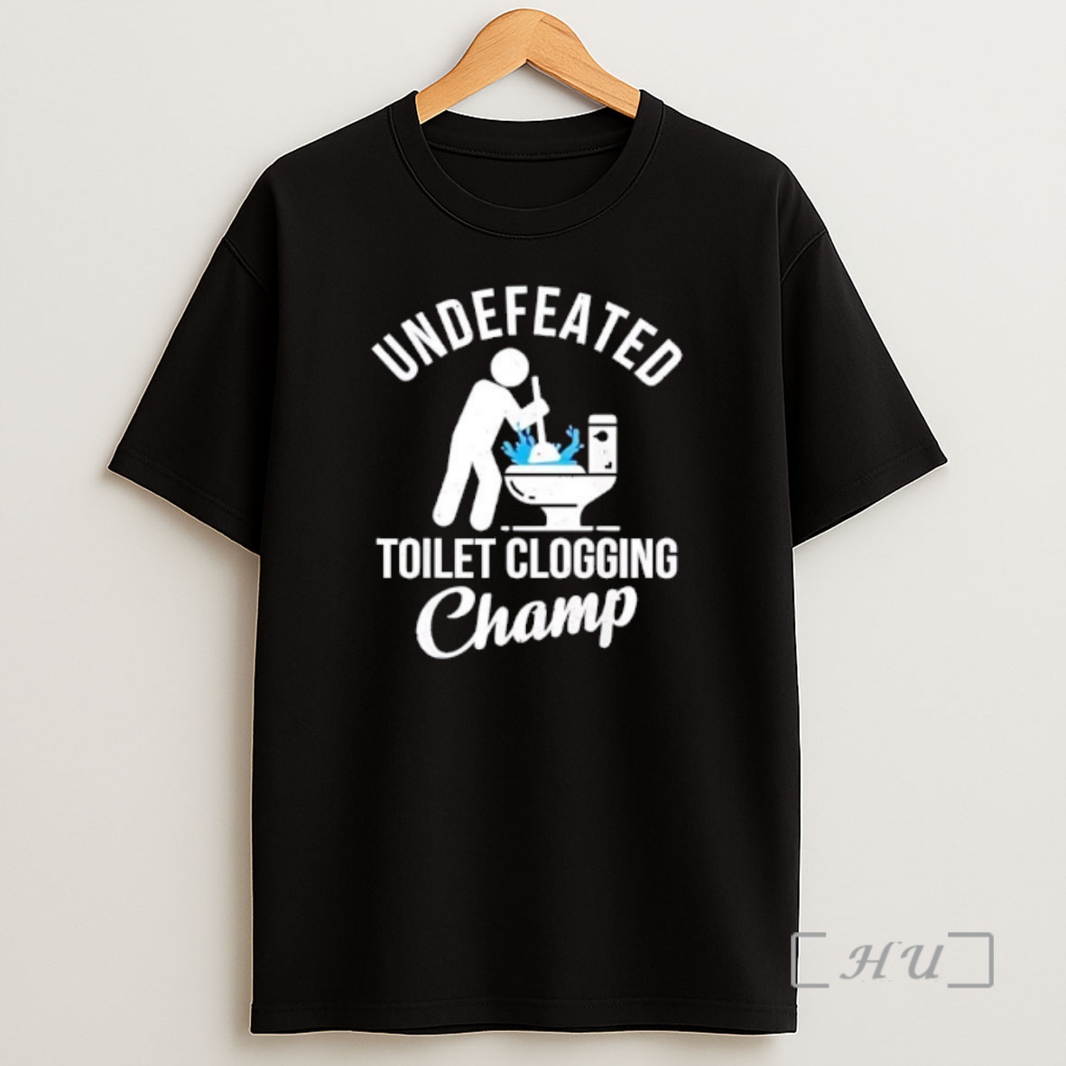 Officials Undefeated Toilet Clogging Champ Graphic Shirt Sweatshirt Tee