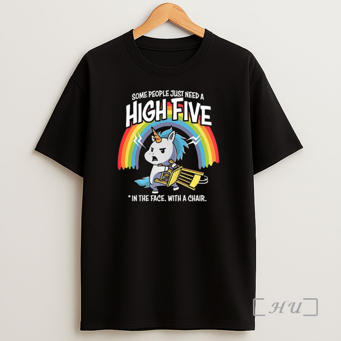 Officials Unicorn Some People Just Need A High Five In The Face With A Chair Rainbow Shirt Sweatshirt Tee