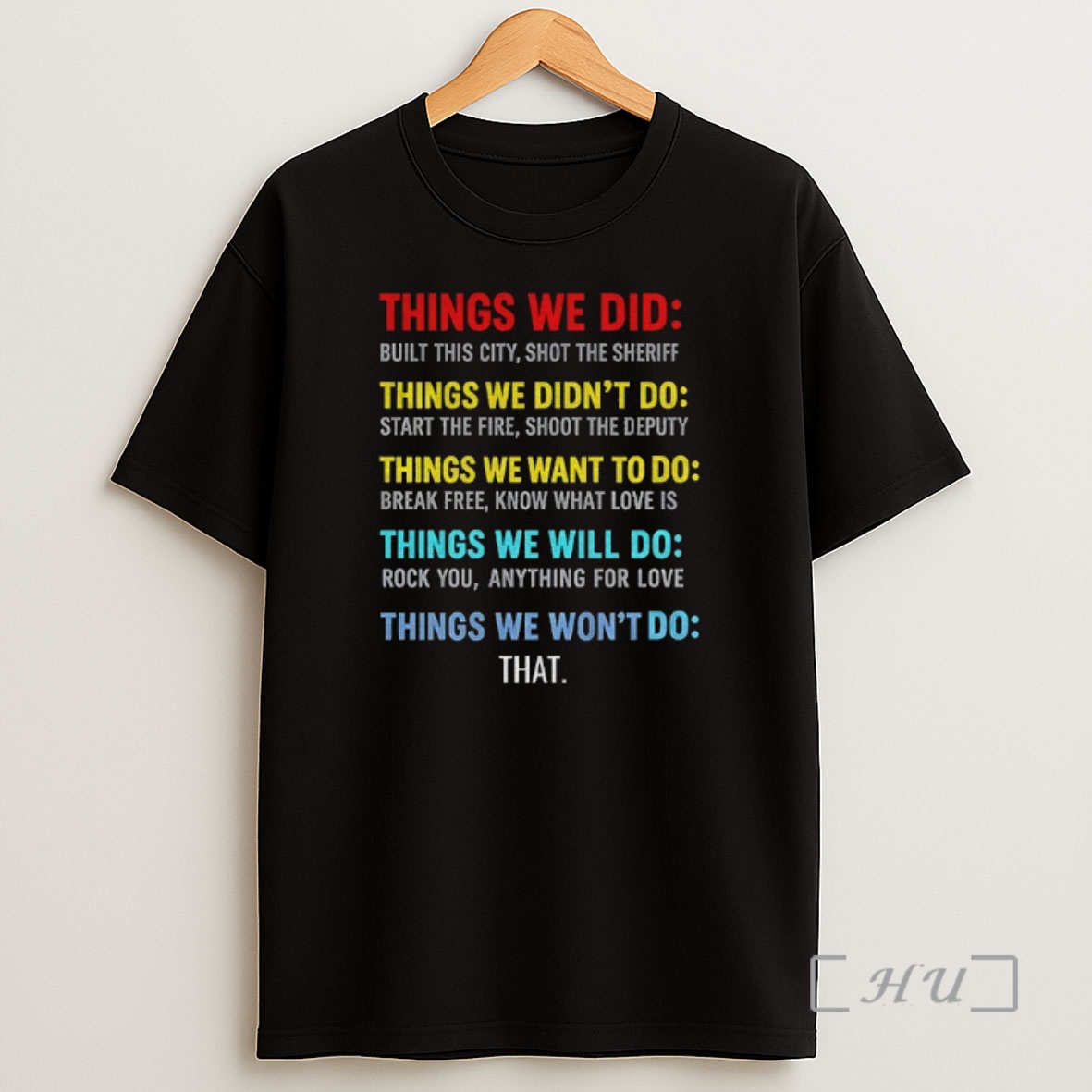 Officials Vintage Things We Did Didnt Want Will Wont Do Shirt Sweatshirt Tee