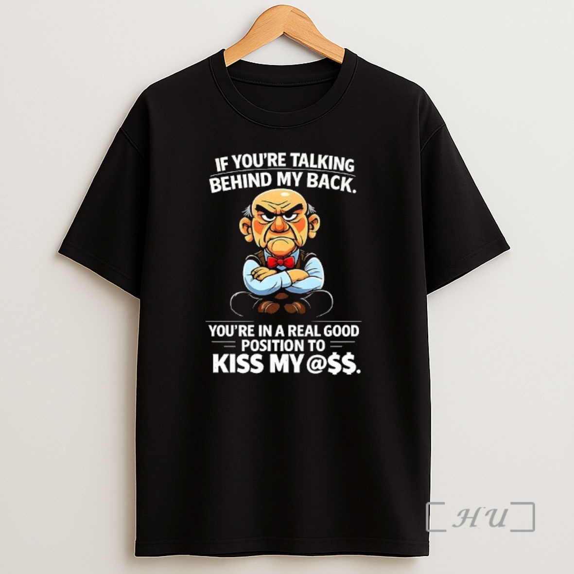 Officials Walter Jeff Dunham If Youre Talking Behind My Back Youre In A Real Good Position To Kiss Shirt Sweatshirt Tee