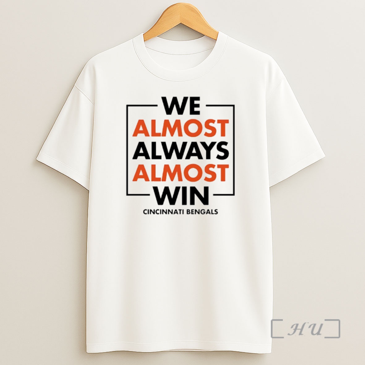 Officials We Almost Always Almost Win Cincinnati Bengals Shirt Sweatshirt Tee