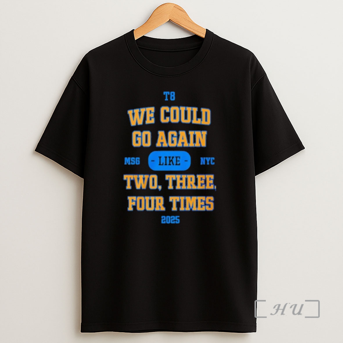 Officials We Could Go Again Like Two Three Four Time 2025 T8 Msg Nyc Shirt Sweatshirt Tee