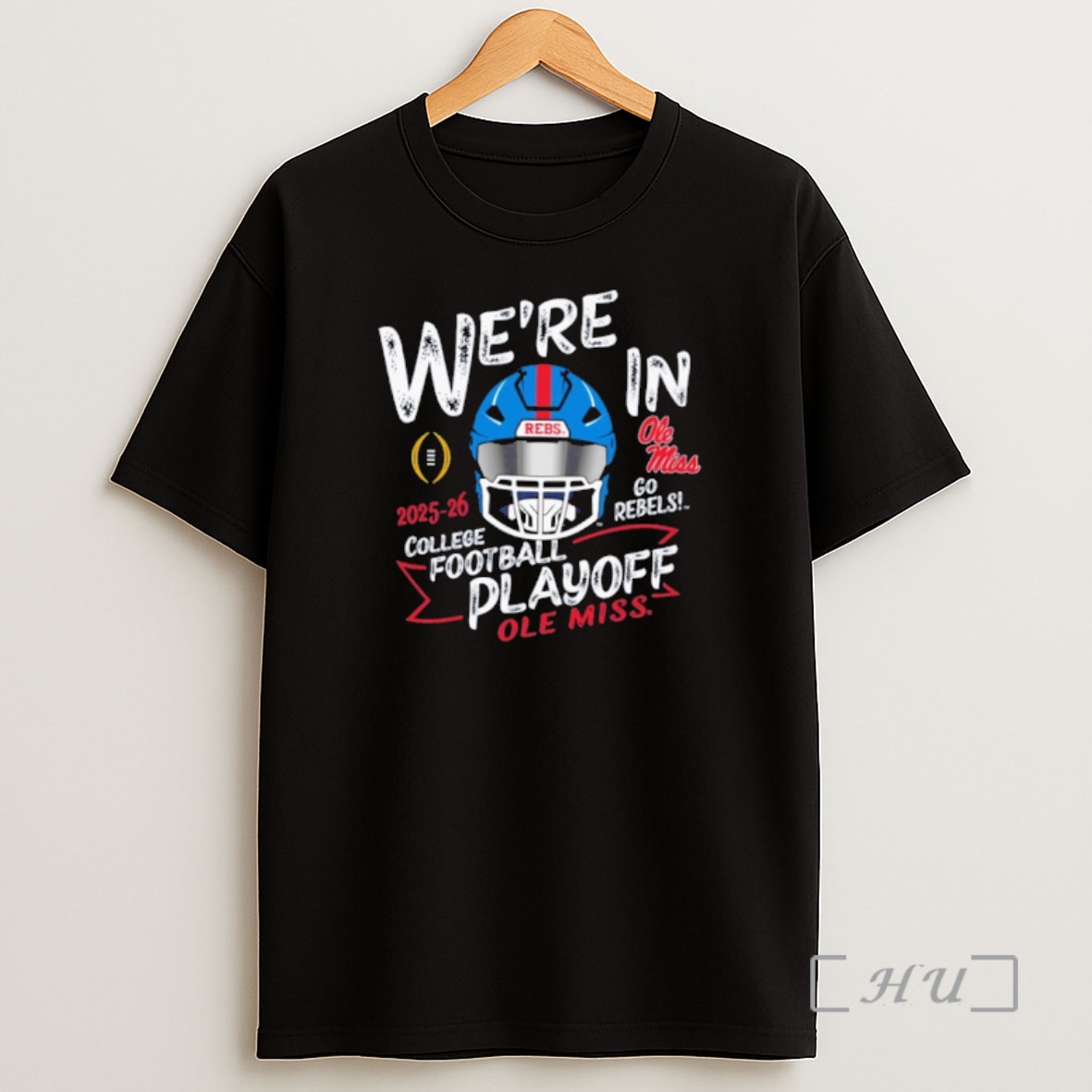 Officials Were In Ole Miss Rebels 2025 2026 Cfp Go Rebels Premium Shirt Sweatshirt Tee