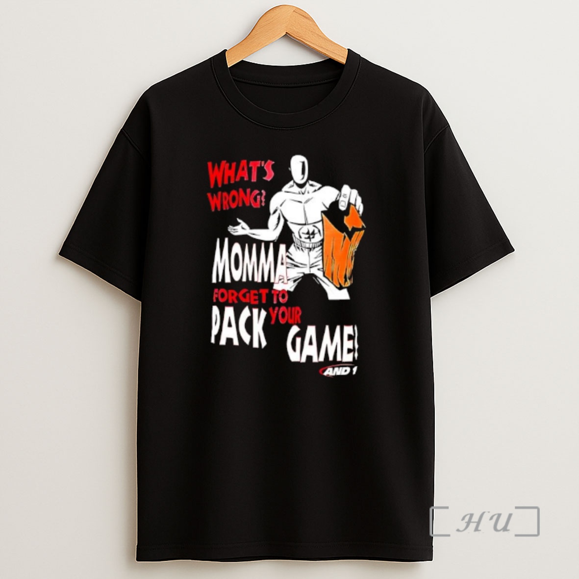 Officials Whats Wrong And1 Momma Forget To Your Pack Washed Shirt Sweatshirt Tee