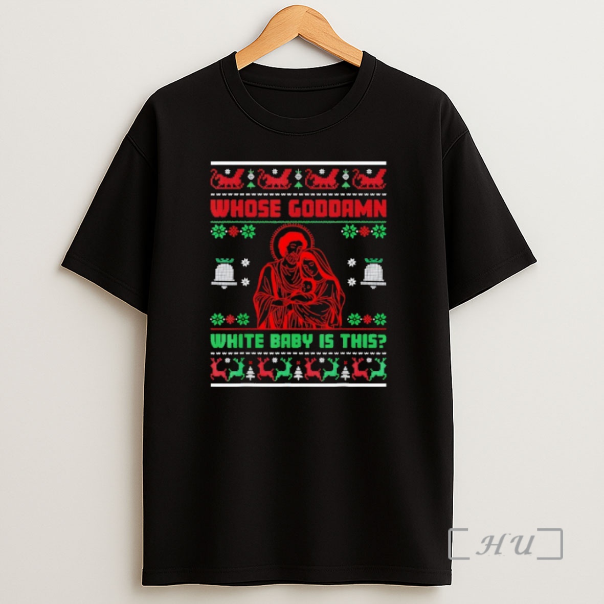 Officials Whose God Damn White Baby Is This Nativity Ugly Xmas Shirt Sweatshirt Tee