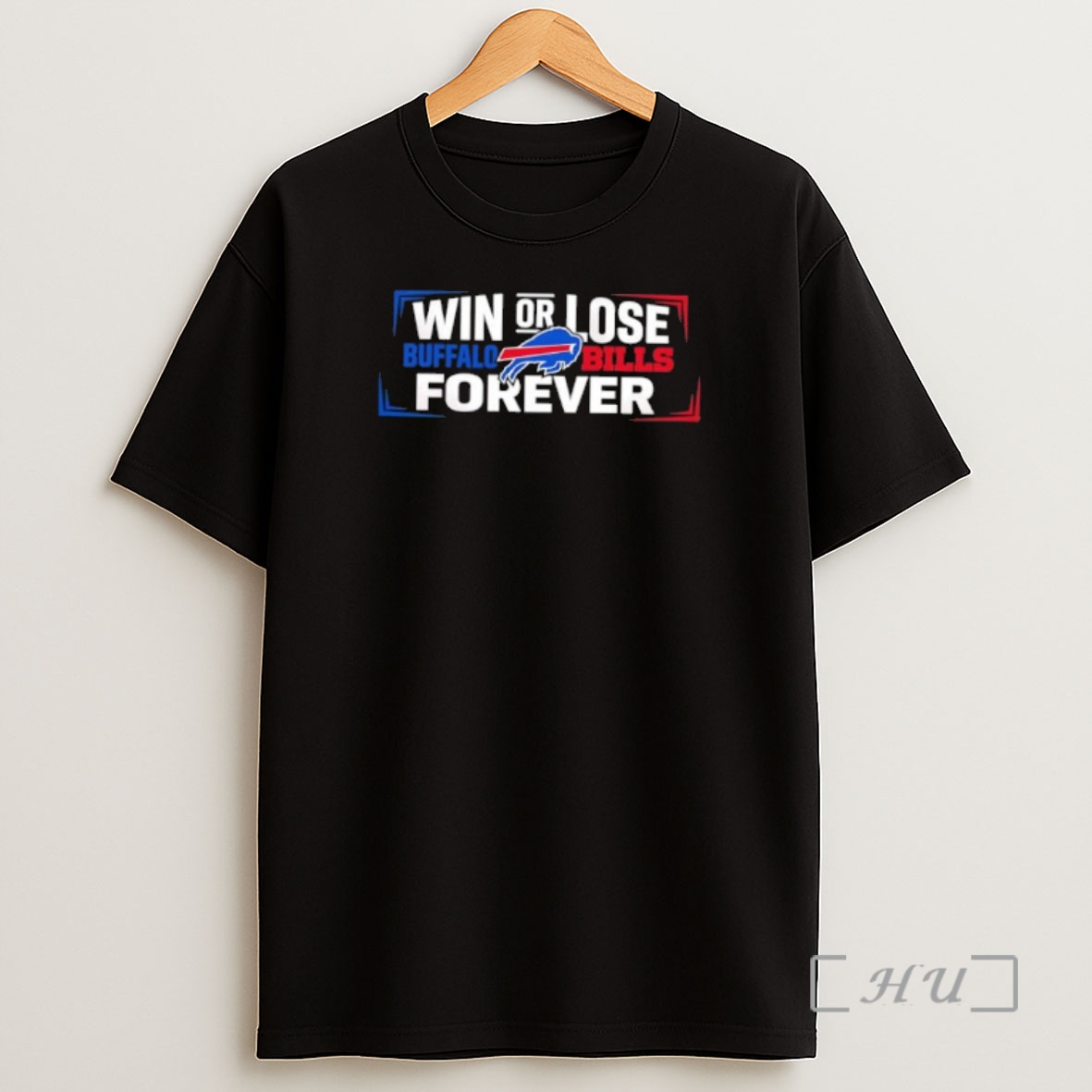 Officials Win Or Lose Buffalo Bills Forever Shirt Sweatshirt Tee