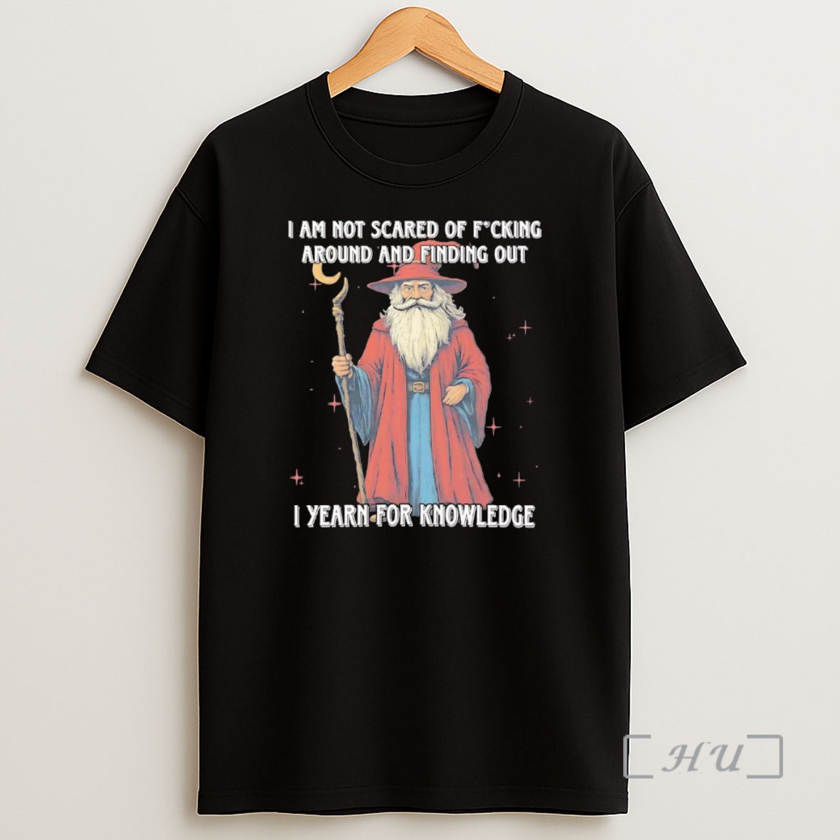 Officials Wizard I Am Not Scared Of Fucking Around And Finding Out Premium Shirt Sweatshirt Tee
