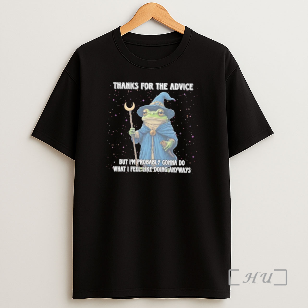 Officials Wizard Frog Thanks For The Advice But Im Probably Gonna Do What I Feel Like Doing Anyways Shirt Sweatshirt Tee