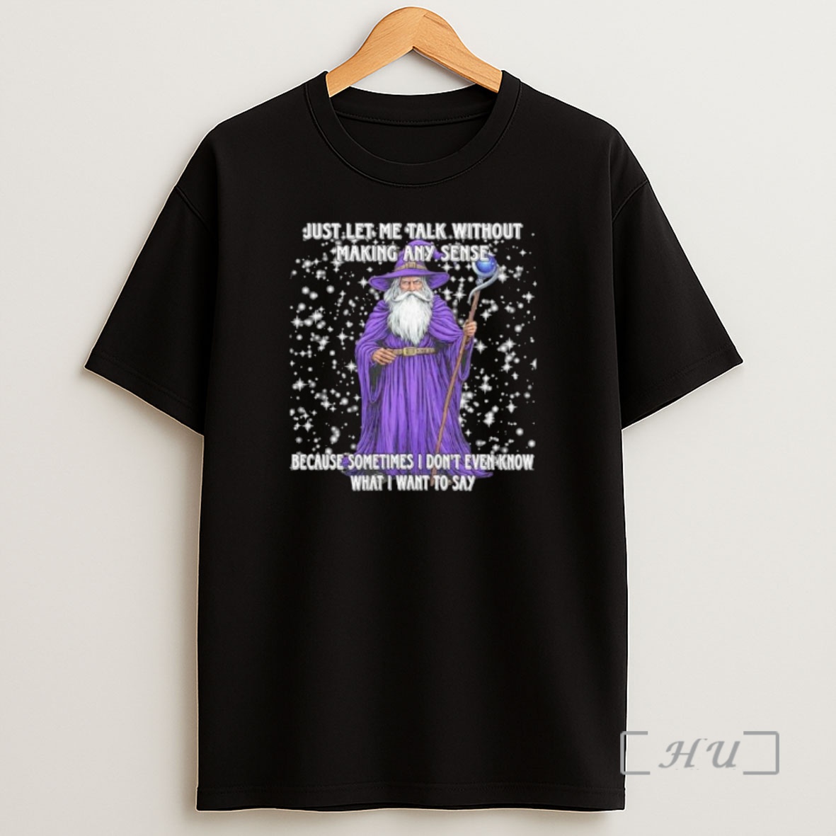 Officials Wizard Just Let Me Talk Without Making Any Sense Because Sometimes Ornaments Premium Shirt Sweatshirt Tee