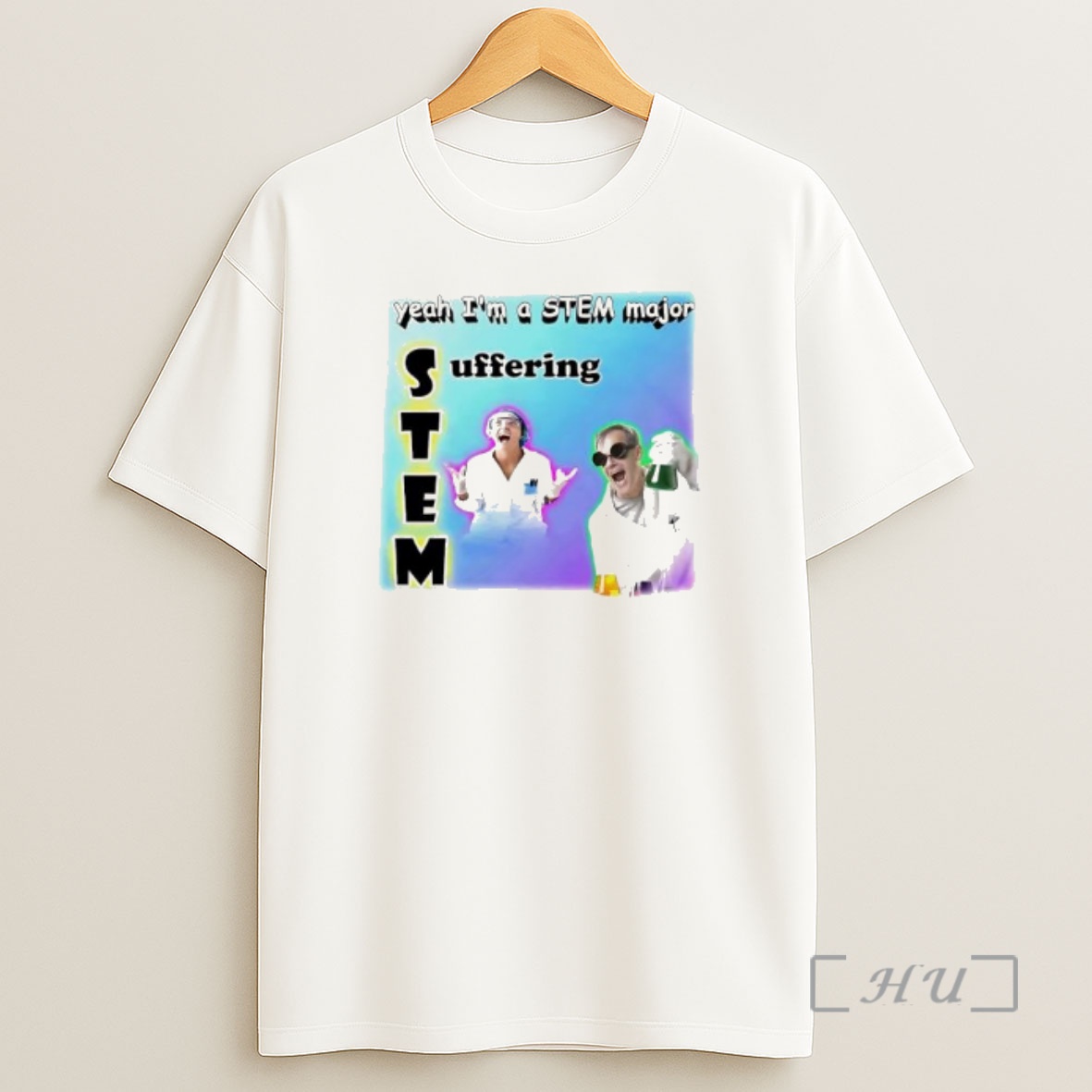 Officials Yeah Im A Stem Major Suffering Graphic Shirt Sweatshirt Tee