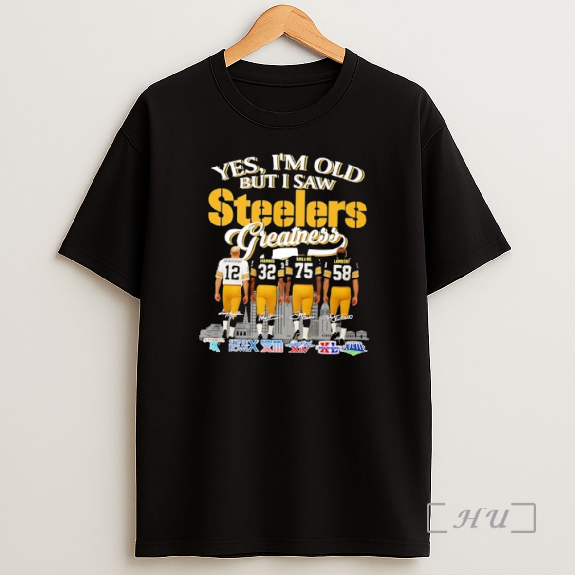 Officials Yes Im Old But I Saw Pittsburgh Steelers Greatness Signature Shirt Sweatshirt Tee