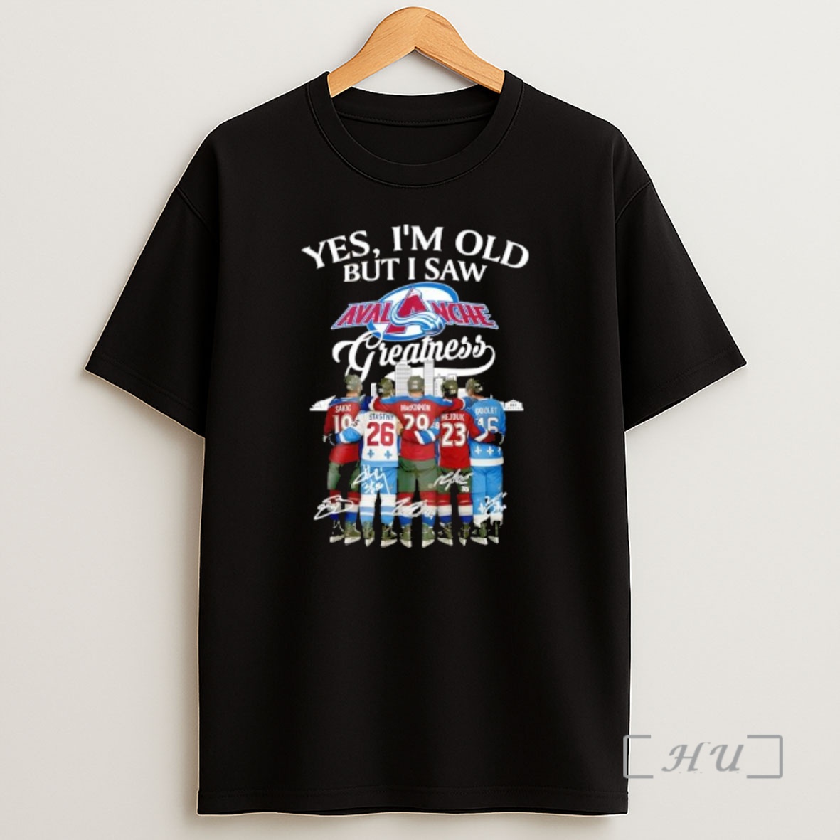 Officials Yes Im Old Colorado Avalanche Greatness Hockey Players Signatures Shirt Sweatshirt Tee