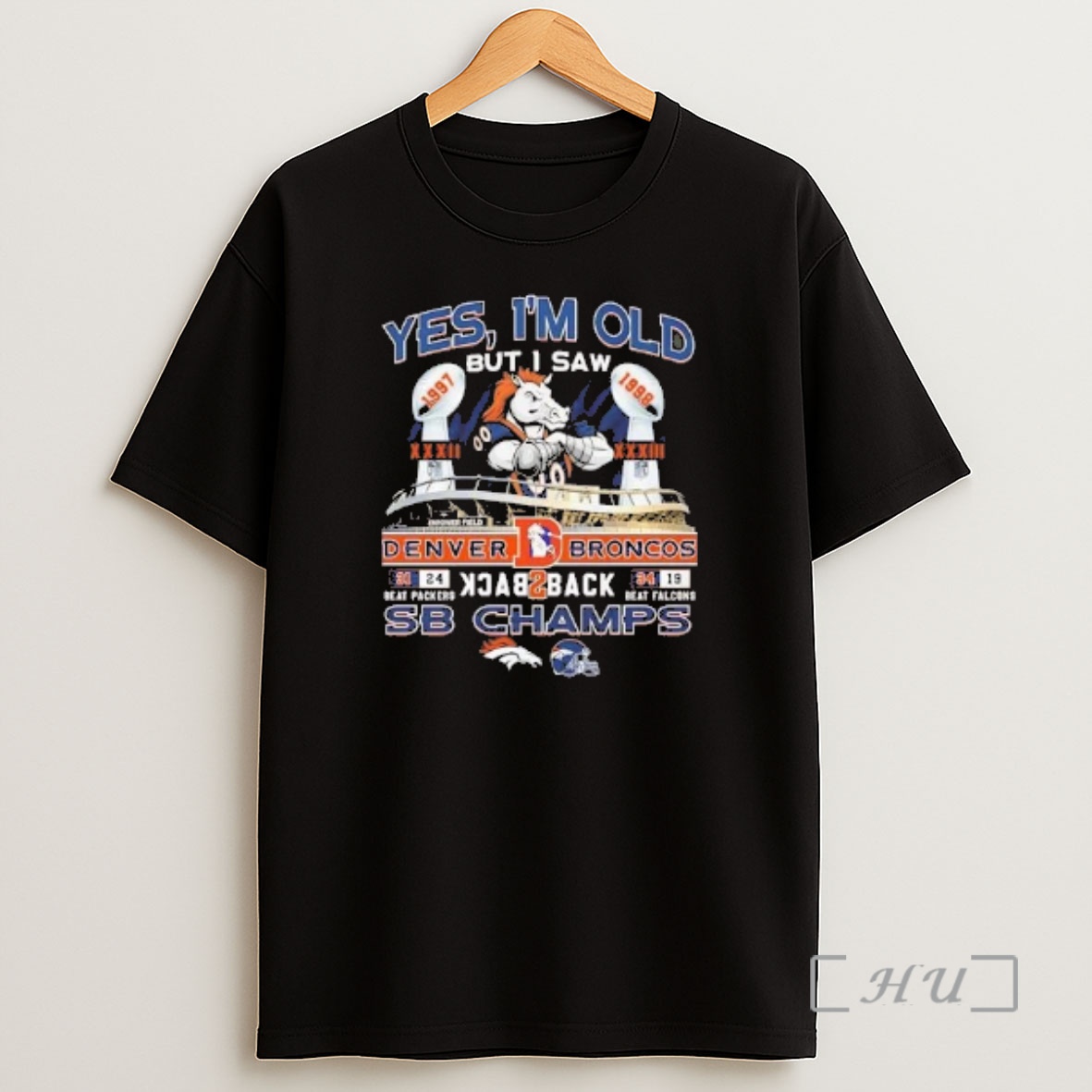 Officials Yes Im Old But I Saw Denver Broncos Back To Back Super Bowls Champs Shirt Sweatshirt Tee