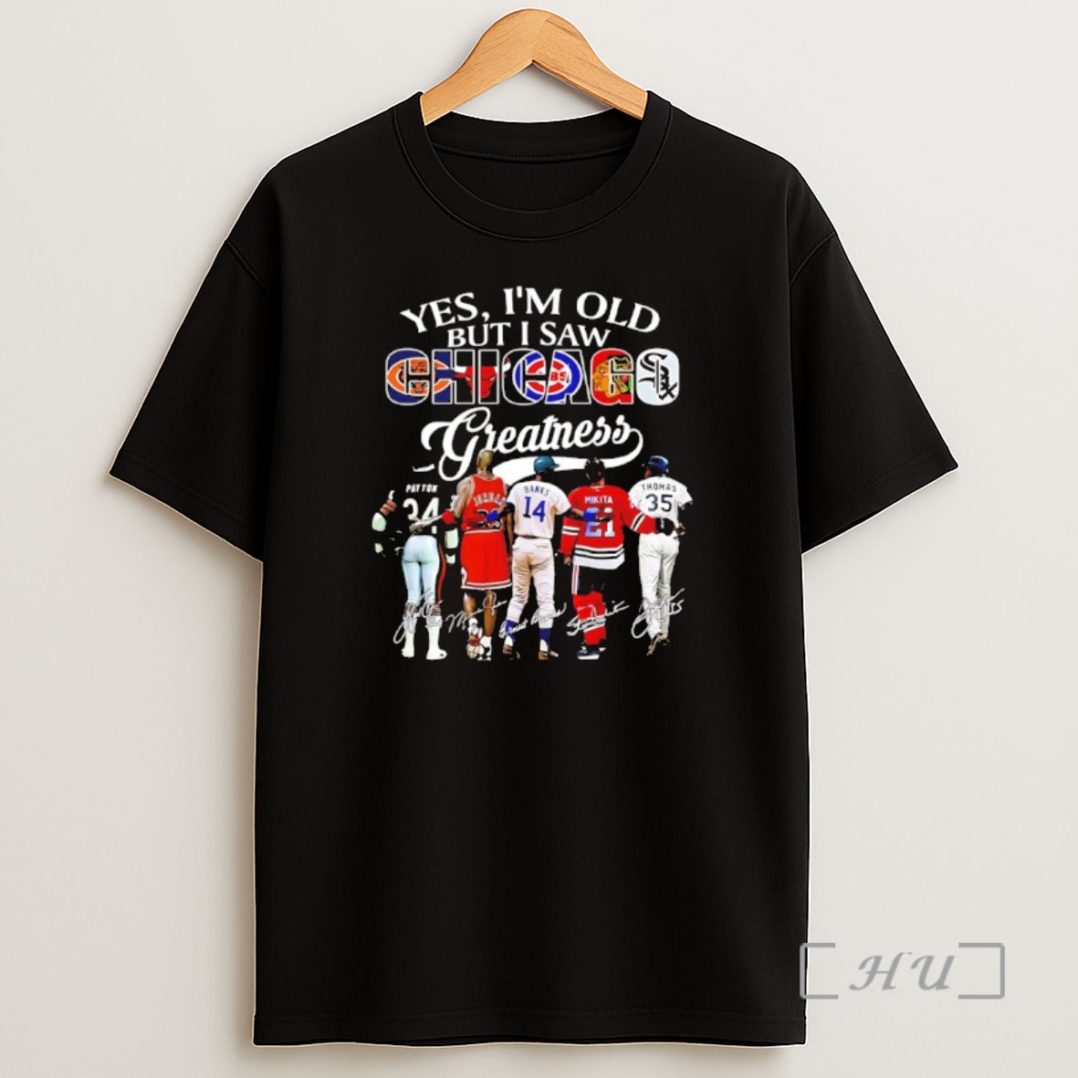 Officials Yes Im Old But I Saw Sports In Chicago Greatness Signatures Premium Shirt Sweatshirt Tee